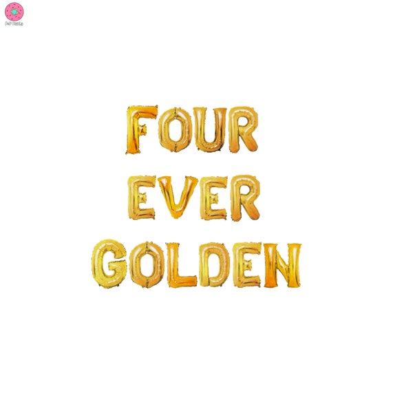 Four Ever Golden 4th Birthday Banner 16in |Golden 4th birthday Party Fourth Birthday Decor 4th bday