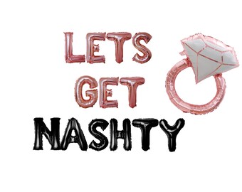 Lets Get Nashty Banner Rose Gold & Black- Bachelorette party ideas- Nashville Bach Party Bridal Shower Balloon Set