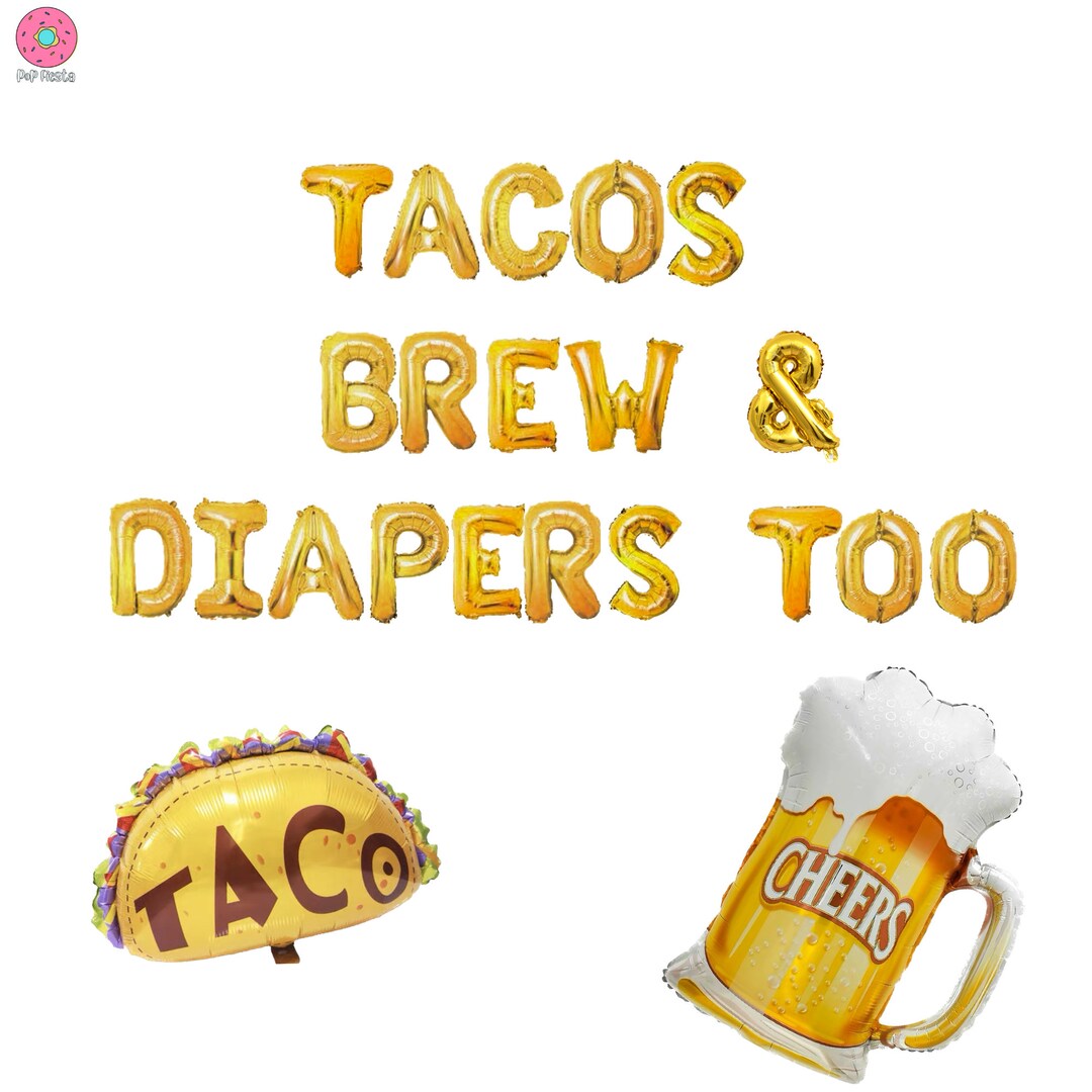 Tacos Brew & Diapers Too Banner 16 Inches Beer Theme Fiesta Baby Shower Cinco De Mayo Party