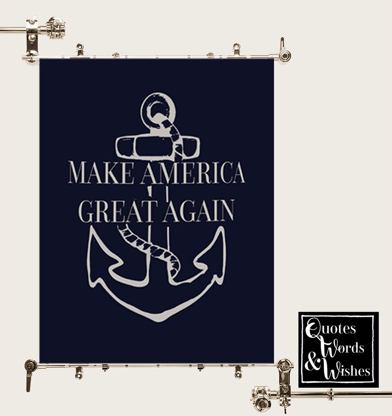 The/_Donald Nautical MAGA Poster President Trump. Make America Great Again Poster Print Anchor Sailor Political Wall Art MAGA Trump