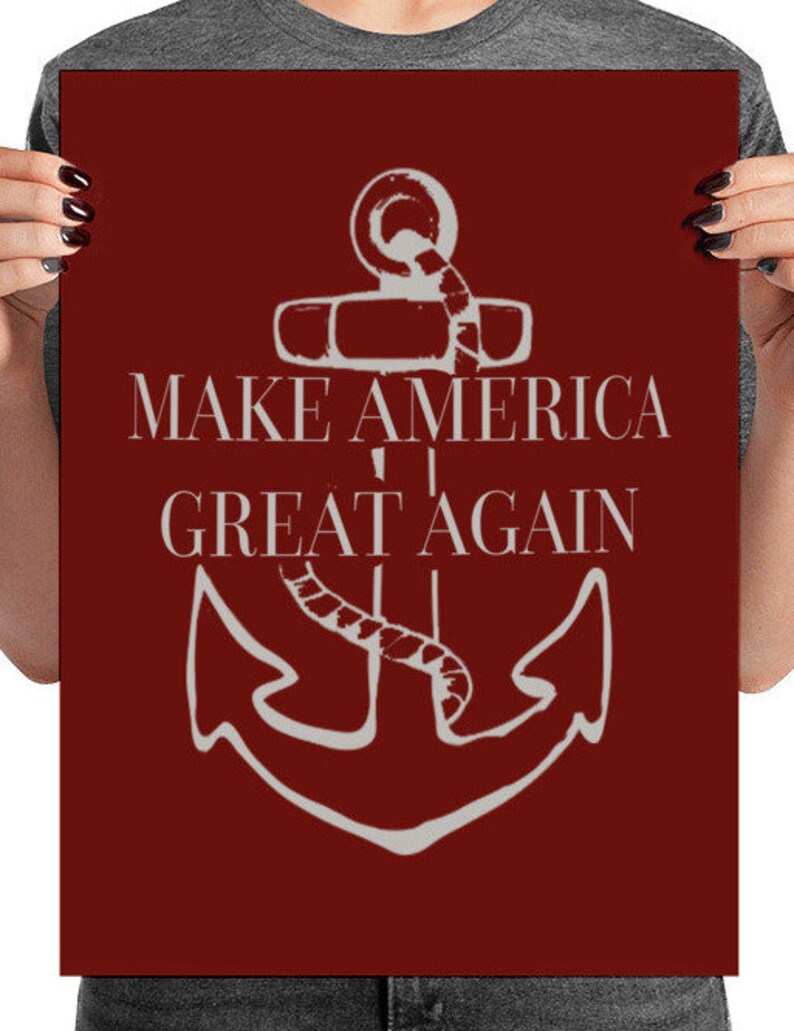 The/_Donald Nautical MAGA Poster President Trump. Make America Great Again Poster Print Anchor Sailor Political Wall Art MAGA Trump