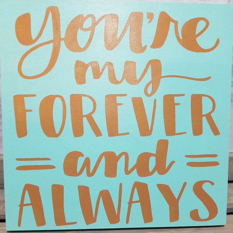 You're My Forever and Always Sign Wooden Sign Light Blue Etsy