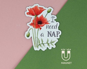 Fridge Magnet Funny Magnet-I Need A Nap Magnet