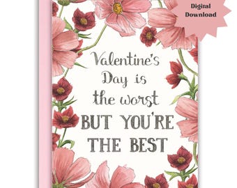 Biglietto di San Valentino anti-San Valentino stampabile - San Valentino è il giorno peggiore, ma tu sei il migliore (Download digitale)