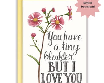 Carte d'amitié amusante pour meilleur ami - Vous avez une petite vessie mais je t'aime (téléchargement numérique)