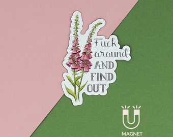 Fridge Magnet Funny Magnet Funny Fridge magnet Flower Magnet Purple Floral Magnet-Fuck Around and Find Out Magnet