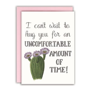 I Miss You Card Funny Thinking of You card- I Can't Wait to Hug You For an Uncomfortable Amount of Time