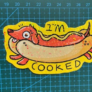 I'm Cooked hot dog sticker