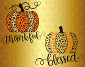 60 OFF Pumpkin SVG Thanksgiving Day Svg Leopard Print Silhouette Thankful Blessed Vector Vinyl Decal Digital Cut File Png Eps Dxf Farmhouse