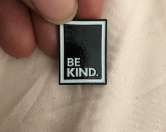 Be Kind, be human enamel pin