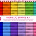 100 Colors Digital Papers: Metallic Stripes #2, Lines, Striped, Metal ...