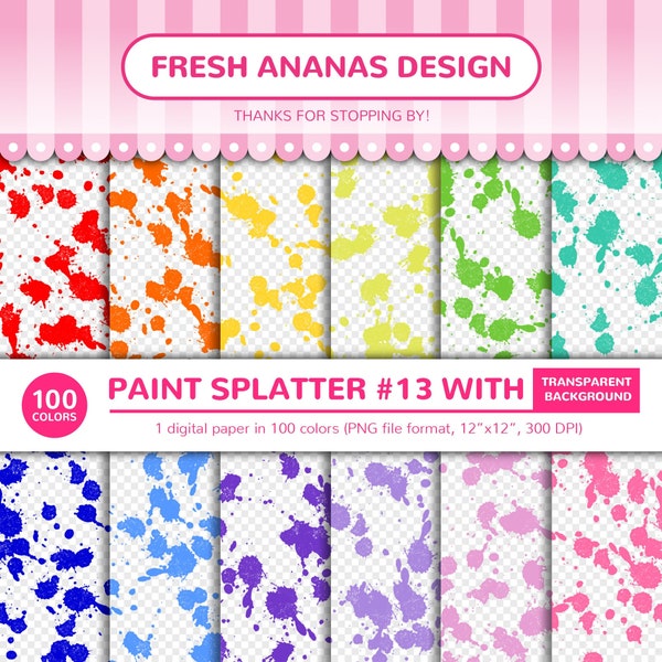 100 Colors Digital Papers: Paint Splatter #13 With Transparent Background, Paint, Splash, Stain, Spray, Printable, PNG, Digital Paper