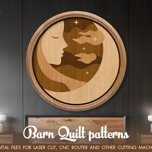 May include: A wooden round sign with a brown and beige design of a crescent moon with clouds and stars. The text "Barn Quilt patterns" is printed below the design. The text "DIGITAL FILES FOR LASER CUT, CNC ROUTER AND OTHER CUTTING MACHINE" is printed below the text "Barn Quilt patterns".
