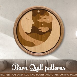 May include: A wooden round wall decor with a brown and beige design of a crescent moon with clouds and stars. The text "Barn Quilt patterns" is below the image. The text "DIGITAL FILES FOR LASER CUT, CNC ROUTER AND OTHER CUTTING MACHINE" is below the text "Barn Quilt patterns".