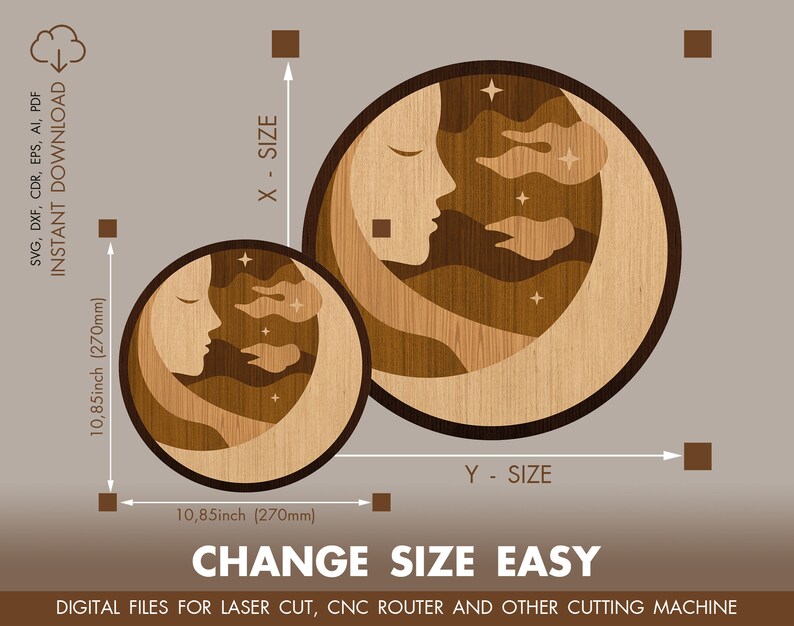 May include: A digital file for laser cutting or CNC routing, featuring a moon with a face and clouds. The design is 10.85 inches (270 mm) in diameter and can be resized. The text "CHANGE SIZE EASY" is included in the image.
