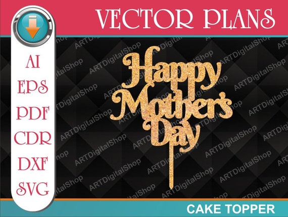 Download Happy Mother Day Cake Topper Happy Mother Day Vector Happy Etsy SVG, PNG, EPS, DXF File