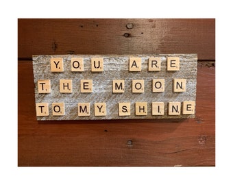 You are the Moon to my Shine