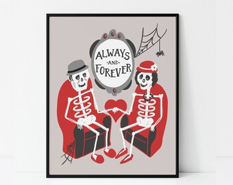 Art Print | Always and Forever // Old skull and bones skeletons holding hands. Anniversary/ Valentine's Day/ Love/ Wedding/ Halloween/ Webs