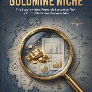 Op de afbeelding: Een boekomslag met de titel FIND YOUR GOLDMINE NICHE: The Step-by-Step Research System to Pick a Profitable Online Business Idea. Het toont een gouden vergrootglas over een kaart met goudklompjes, grafieken en NettaPrintable onderaan.