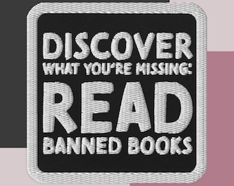 Discover What You're Missing: Read Banned Books - Embroidered patch; Read Banned Books Iron-on Patch