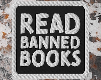 Read Banned Books - Embroidered patch; Read Banned Books Iron-on Patch