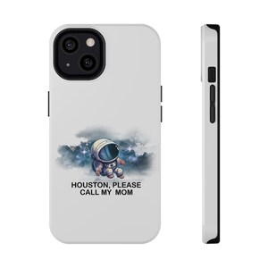 Funda para teléfono de astronauta: "Houston, por favor, llama a mi mamá". Resistente a impactos para amantes del espacio.