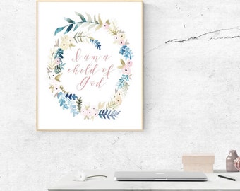 I am a Child of God Floral Wreath Watercolor Print