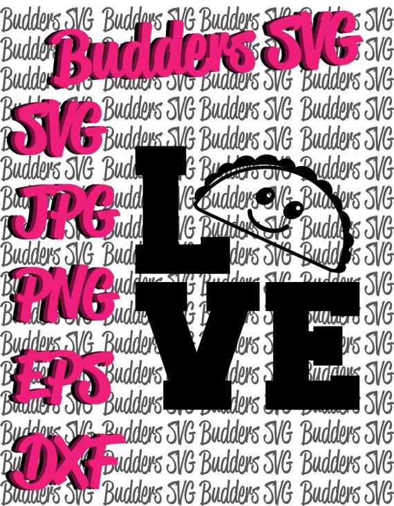 I Love Tacos Svg Love Taco Taco Svg Taco Cut File Fun Taco Etsy