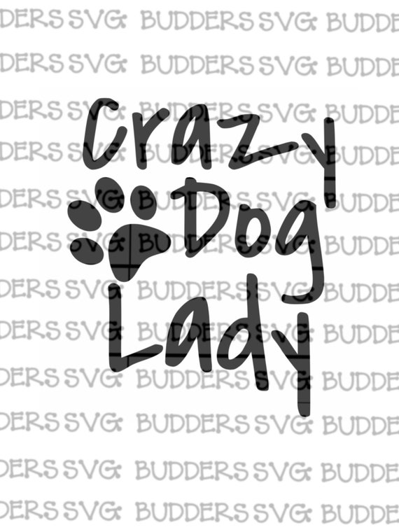 Download Crazy Dog Lady Svg Dog Svg Dog Cut File Crazy Dog Lady Cut Etsy PSD Mockup Templates