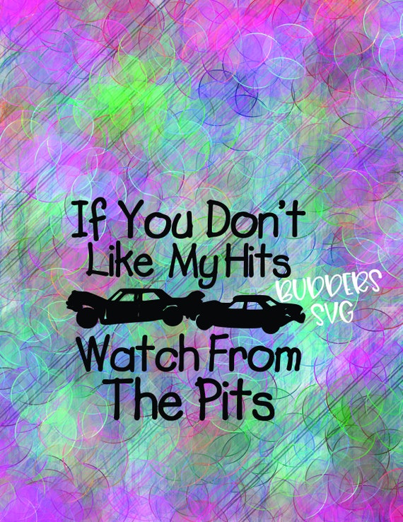 Demolition Derby Svg Demo Derby Svg Watch From The Pits Svg Etsy