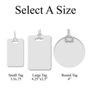 May include: Three blank luggage tags in different sizes and shapes. The tags are white and have a hole at the top for attaching to luggage. The small tag is 3.5 inches by 0.75 inches. The large tag is 4.25 inches by 2.5 inches. The round tag is 4 inches in diameter.