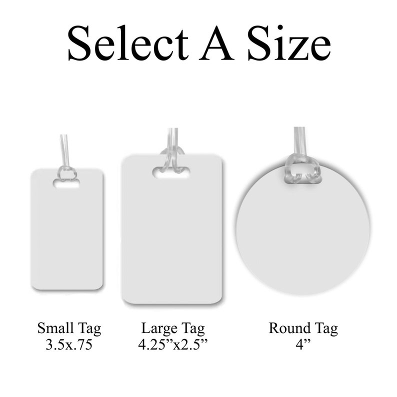 May include: Three blank luggage tags in different sizes and shapes. The tags are white and have a hole at the top for attaching to luggage. The small tag is 3.5 inches by 0.75 inches. The large tag is 4.25 inches by 2.5 inches. The round tag is 4 inches in diameter.