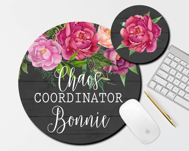 May include: A round black and white mouse pad with a floral design and the text "Chaos Coordinator Bonnie".
