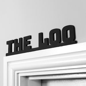 THE LOO Toilet Sign black, suitable for doors  walls or as a door topper