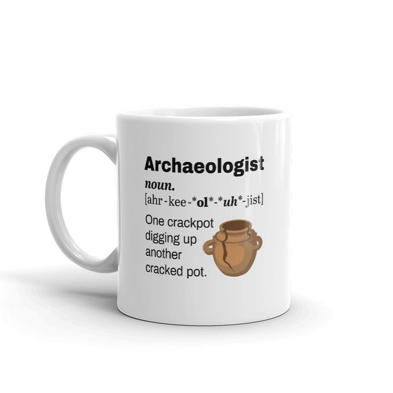 Archaeology Mug / Funny Archaeologist Gift / Archaeologist Etsy