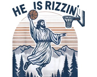 He is Rizzin Png, Funny Easter of Jesus Playing Basketball Png, Retro ...