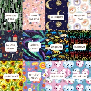 May include: A grid of twelve fabric patterns featuring various designs including Midnight Pines, Peach Blooms, Luminaries, Woodland Pals, Camping Animals, Northern Lights, Dinosaurs, Rainbows, Sunflowers, Butterfly Garden, and GPS on Pink and Blue.