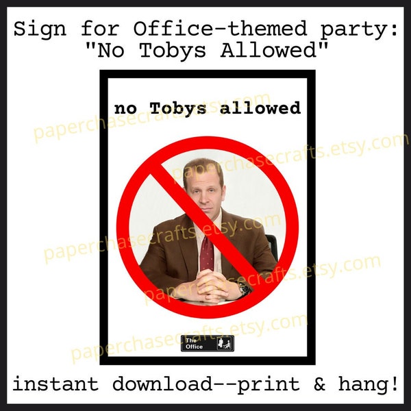 NO TOBYS ALLOWED Office Party Sign | Dunder Mifflin Party Sign | Office Party Decorations | Office Party Decor | Printable Instant Download