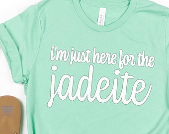 Jadeite Shirt, Fire King Collector, "I'm Just Here for the Jadeite" Short-Sleeve T-Shirt, Vintage Glass, McKee Jeannette Antique, Mint Green