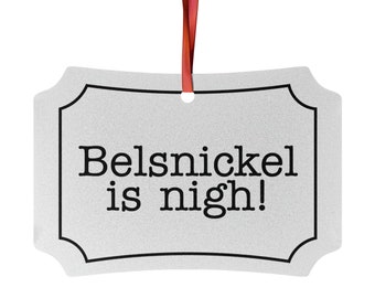 The Office Christmas Ornament "Belsnickel is nigh!" Aluminum Metal Holiday Tree Decor, Dunder Mifflin Dwight Schrute Fan Gift Secret Santa