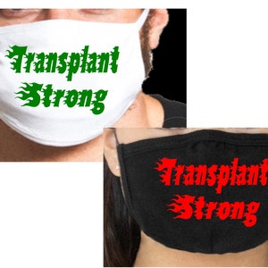 Transplant Strong HTV (heat transfer vinyl) Mask (1) , Organ Transplant Mask, Kidney transplant mask,  Transplant Mask, Kidney Liver Mask