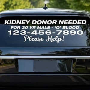 Kidney Donor Needed Vinyl Decal, Organ Transplant Awareness