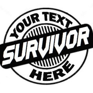 Survivor Decals for Kidney, Heart, Liver and Lung Transplant and Breast and Lung Cancer, Your Text Here Survivor, Custom Survivor Decal image 5