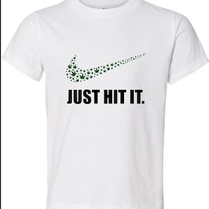 Just Hit It Shirt