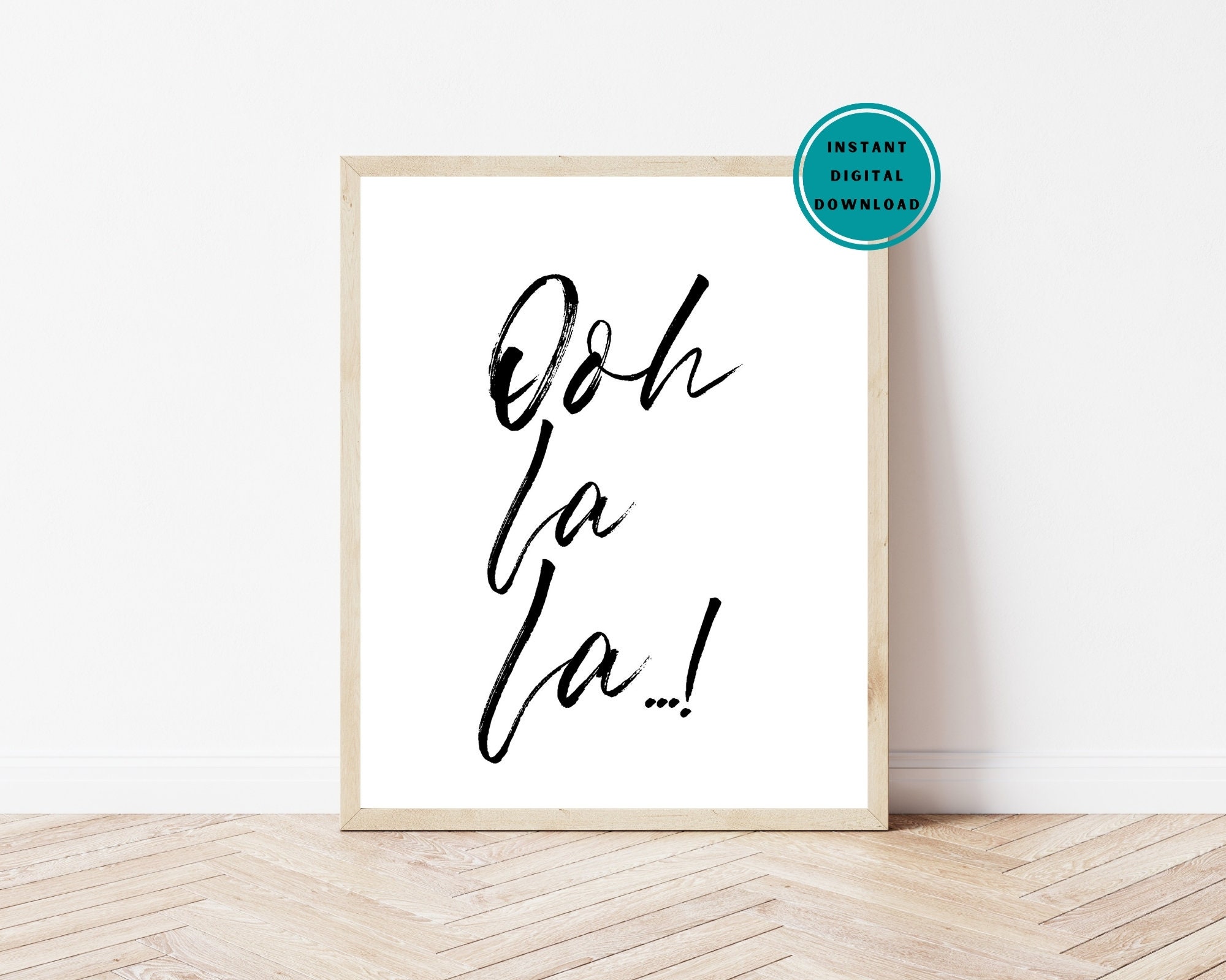 Ooh La La Print Digital File Oh La La Quote Printable | Etsy