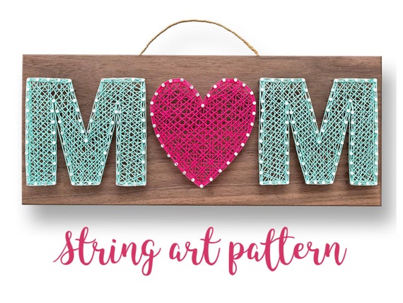 MOM String Art PATTERN DIY Mother's Day Adult Art Craft Project