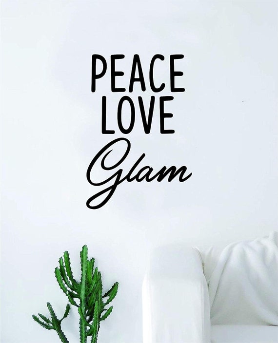 Peace Love Glam Wall Decal Sticker Vinyl Art Bedroom Living Etsy