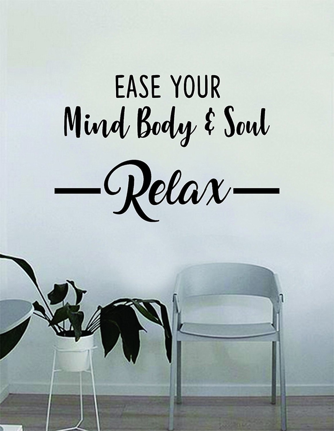 Ease Your Mind Body and Soul Relax Quote Wall Decal Sticker Etsy
