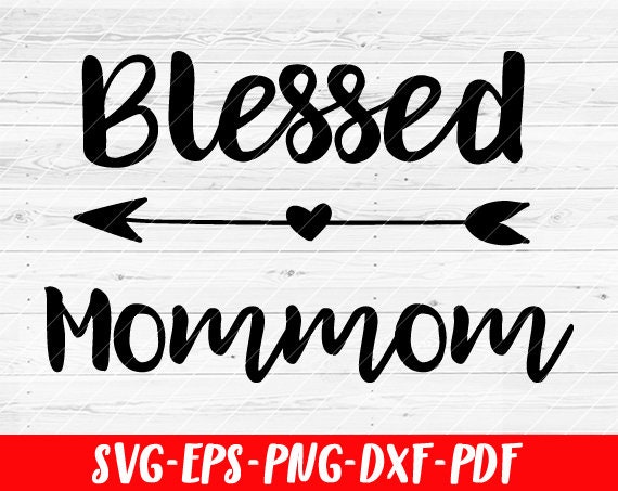Download Blessed Mommom Svg File Soon To Be Gift Vector Svg Design Etsy