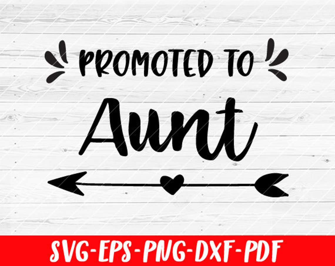 Promoted To Aunt SVG File Soon To Be Gift Vector SVG Design  Etsy